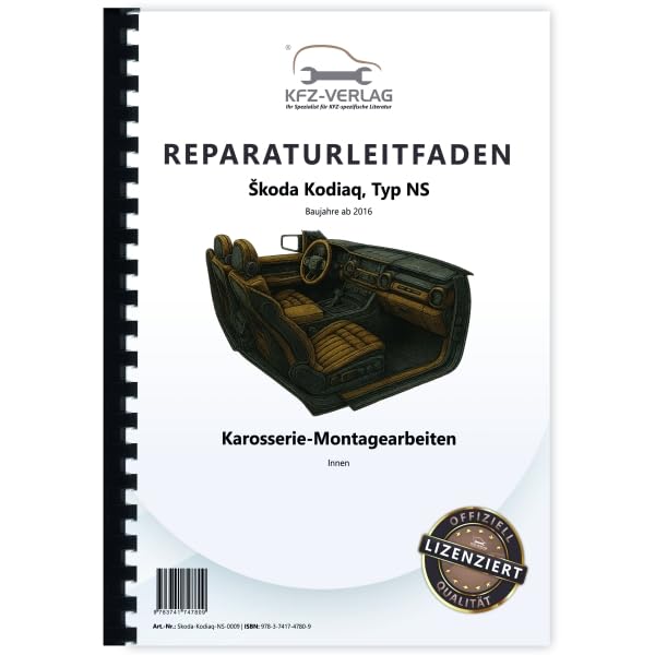 Skoda Kodiaq Typ NS ab 2016 Karosserie Montagearbeiten Innen Reparaturanleitung Business & Technology