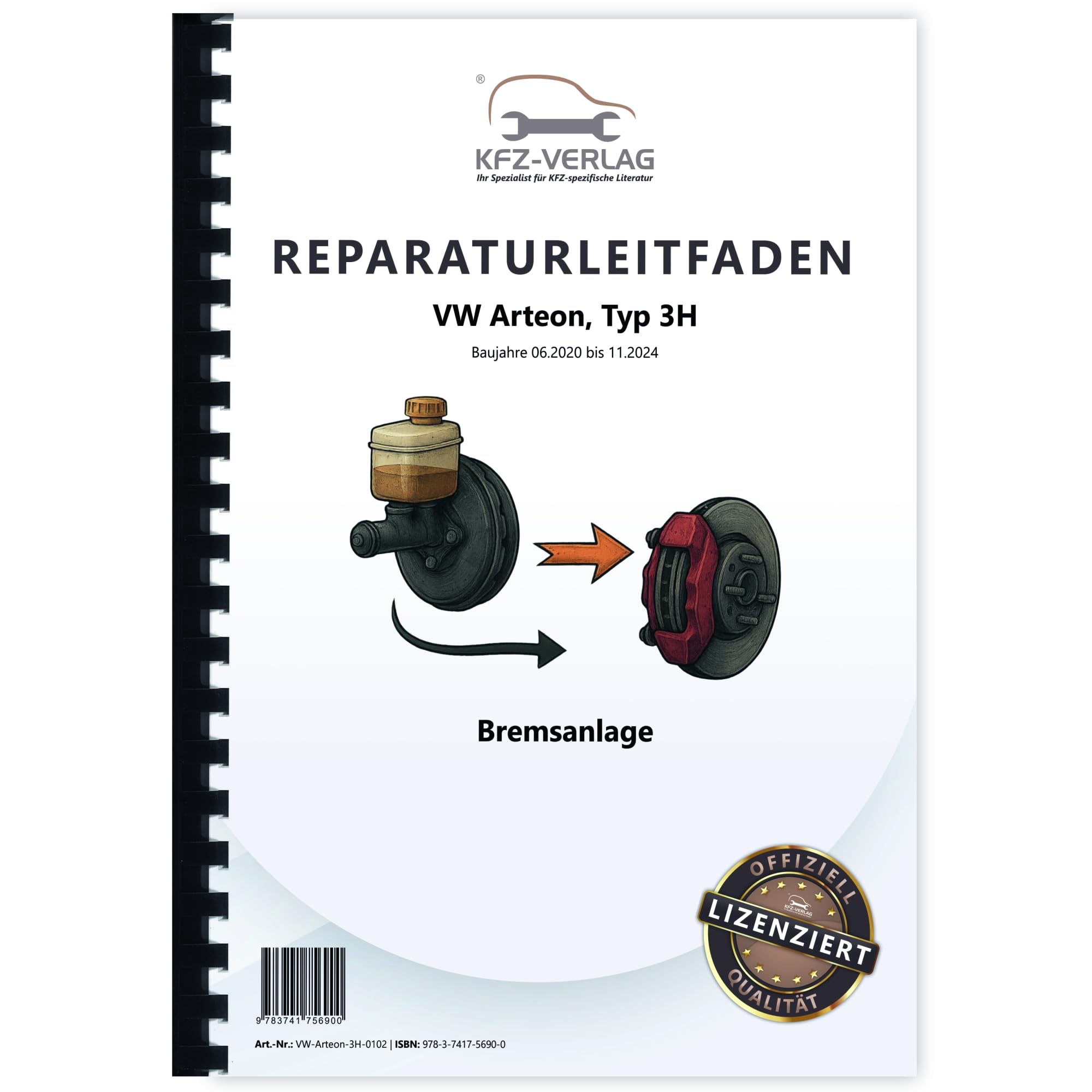 VW Arteon Typ 3H 2020-2024 Bremsanlagen Bremsen System Reparaturanleitung Buch Werkstatthandbuch Reparaturhandbuch Reparaturleitfaden KFZ-Verlag Business & Technology