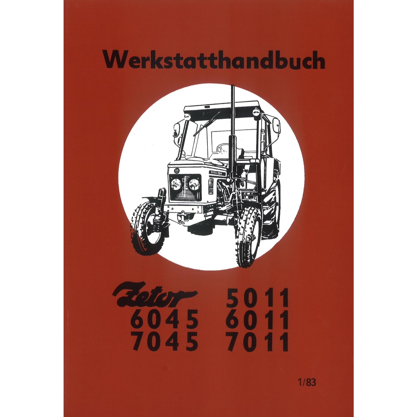 Zetor 5011 6011 6045 7011 7045 1/1983 Traktor Werkstatthandbuch Business & Technology