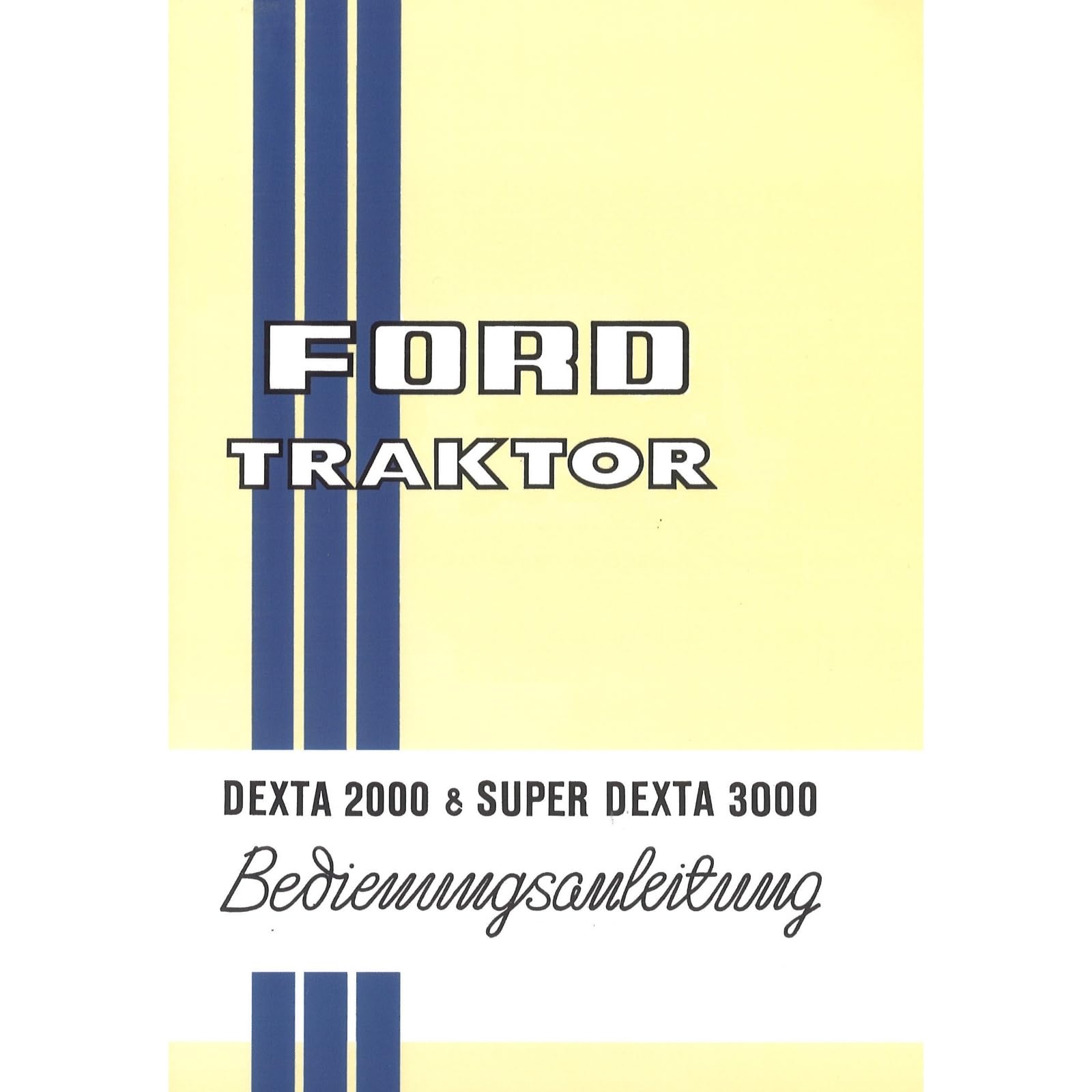 Fordson Ford Super Dexta 2000 3000 Traktor Bedienungsanleitung Betriebsanleitung Business & Technology