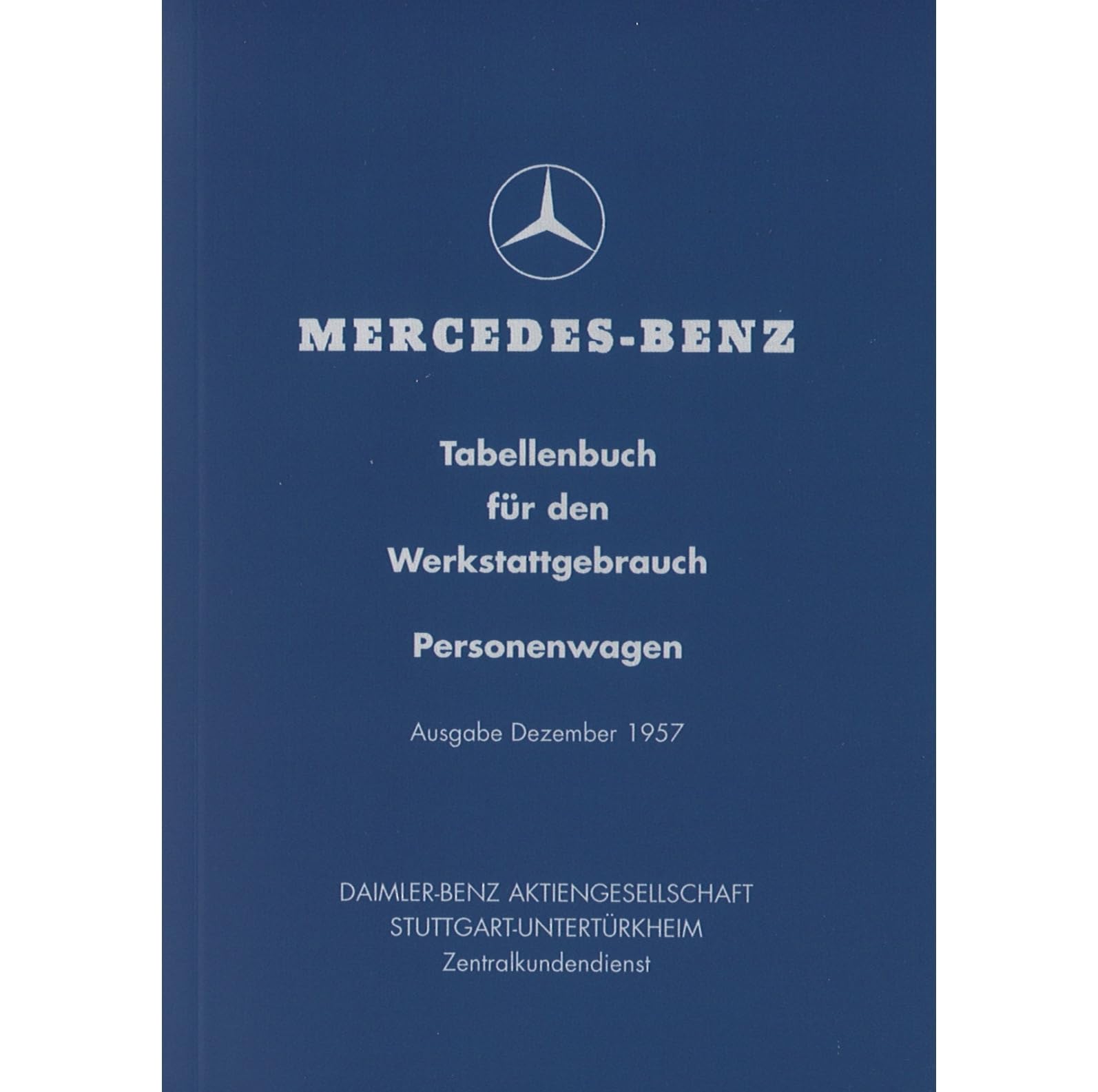 Mercedes-Benz Typ 170 180 190 219 220 300 etc. Ausgabe 1957 Tabellenbuch Business & Technology