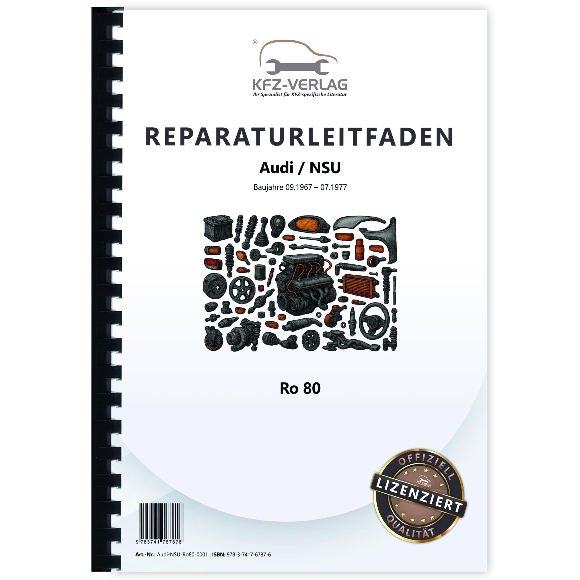 Audi NSU Ro 80 Baujahr 09.1967-07.1977 Reparaturanleitung Werkstatthandbuch Buch Werkstatthandbuch Reparaturhandbuch Reparaturleitfaden KFZ-Verlag Business & Technology