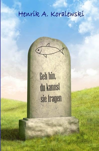 Geh hin, du kannst sie fragen Contemporary literature