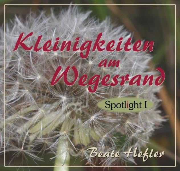 Spotlight / Kleinigkeiten am Wegesrand: Spotlight I Poetry