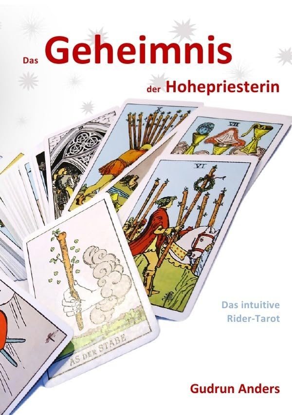 Das Geheimnis der Hohepriesterin: Das intuitive Rider-Tarot Religion & Esotericism