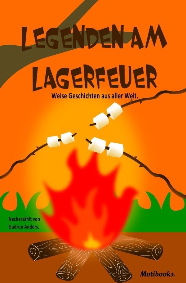 Legenden am Lagerfeuer: Weise Geschichten aus aller Welt. Fairy Tales & Legends