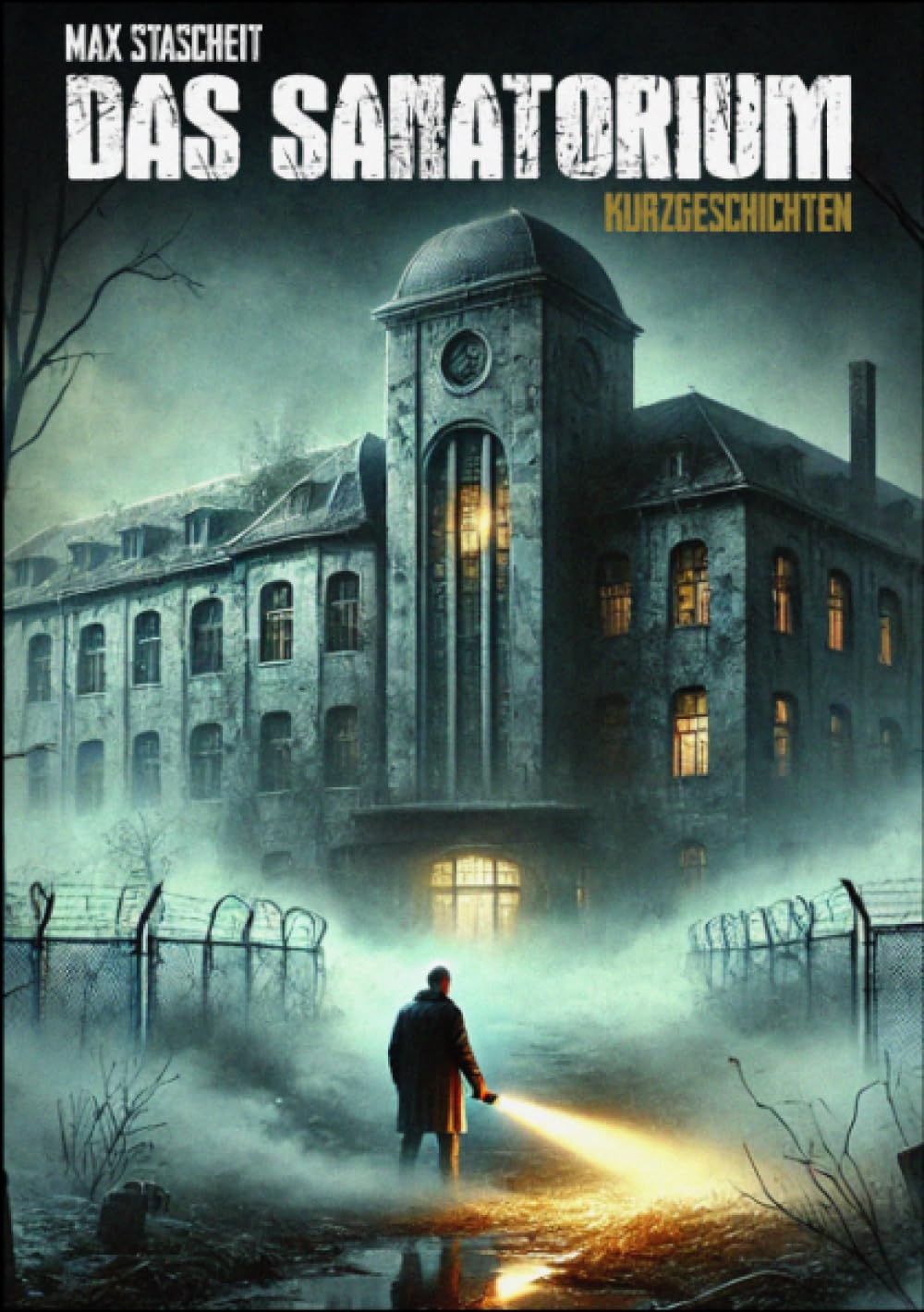 Das Sanatorium: 10 Markerschütternde Horrorgeschichten Contemporary literature