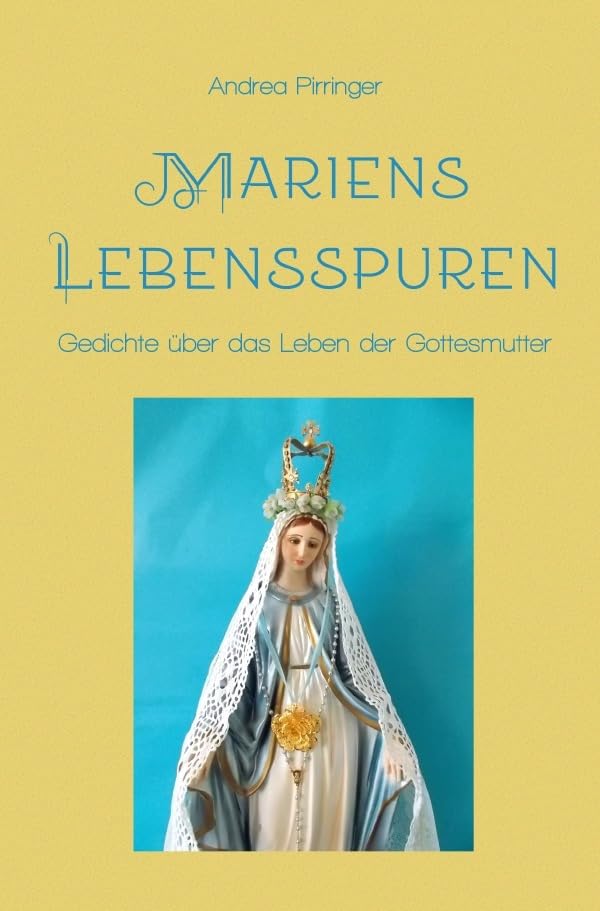 Mariens Lebensspuren: Gedichte über das Leben der Gottesmutter Poetry