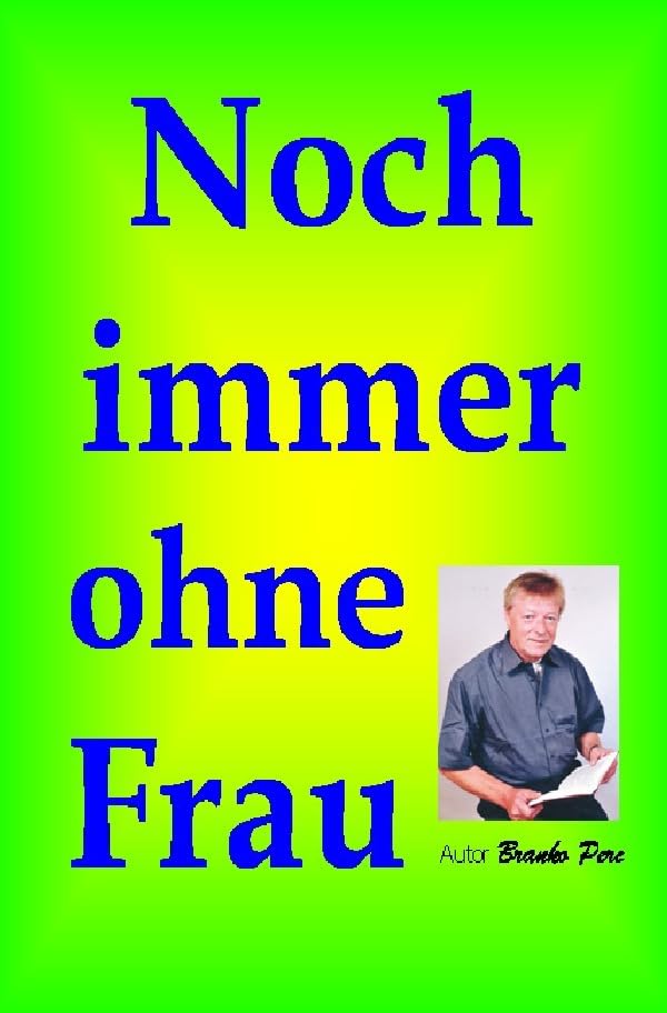 Noch immer ohne Frau.: So werden auch Sie zu einem Frauenschwarm. Partnership & Love