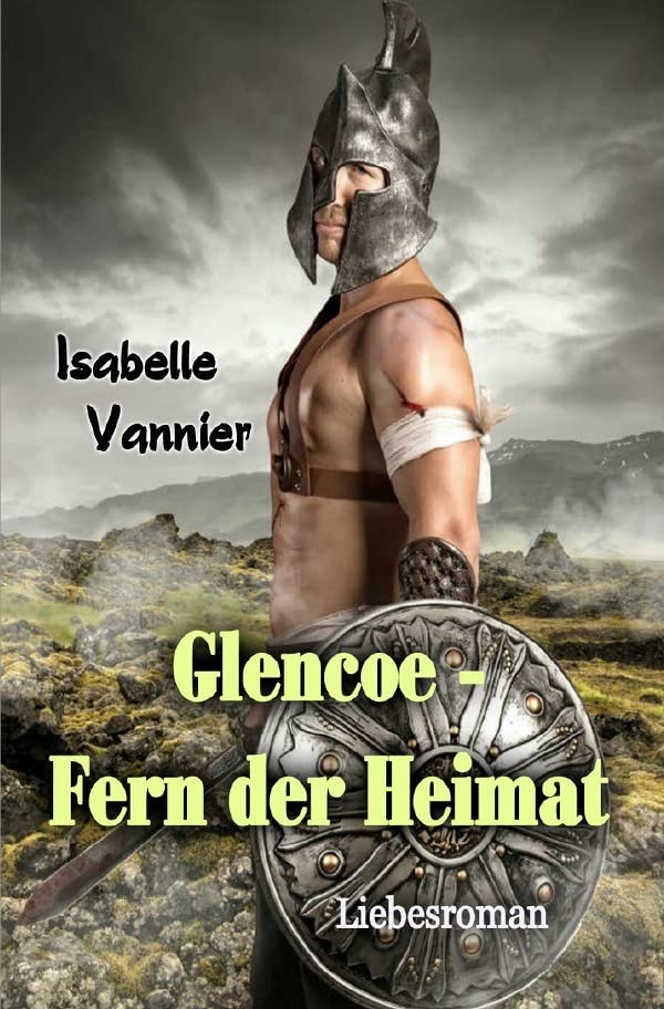 Glencoe - Fern der Heimat Historical Fiction