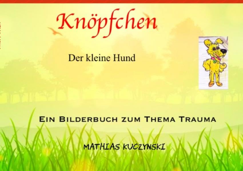 KNÖPFCHEN: Eine kindergerechte Geschichte zum Thema Trauma Health, Nutrition & Fitness
