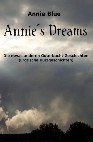 Annie´s Dreams: Die etwas anderen Gute-Nacht-Geschichten Calendars
