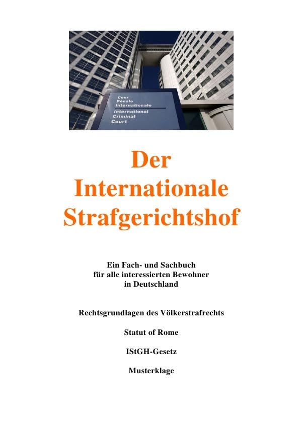 Der Internationale Strafgerichtshof: Internationales Strafrecht Law