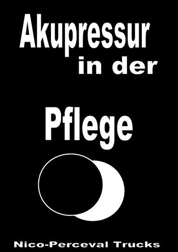 Akupressur in der Pflege Business, Finance & Career