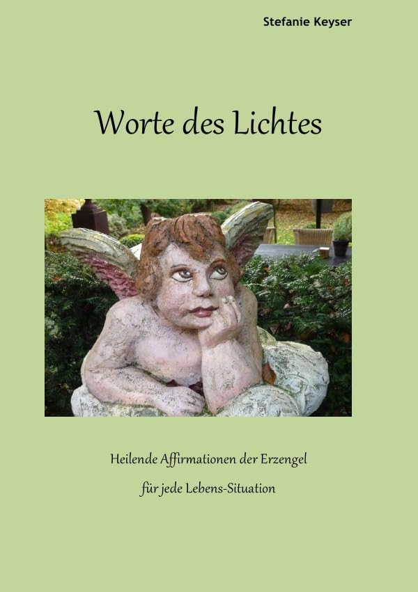 Worte des Lichtes: Heilaffirmationen der Erzengel für jede Lebens-Situation Religion & Esotericism