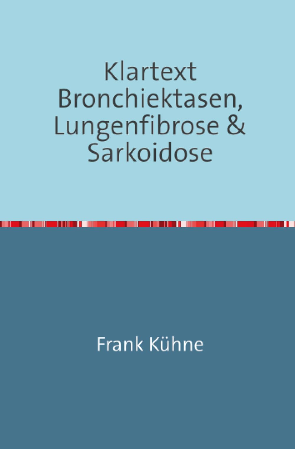 Klartext Bronchiektasen, Lungenfibrose & Sarkoidose: Bronchiektasen, Lungenfibrose & Sarkoidose von A-Z: Bronchiektasen, Lungenfibrose & ... (Klartext Atemwegs chronische Erkrankungen) Health, Nutrition & Fitness