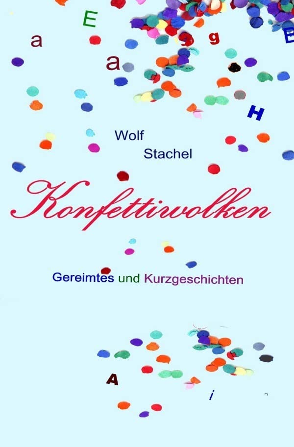 Konfettiwolken: Gereimtes und Kurzgeschichten Contemporary literature