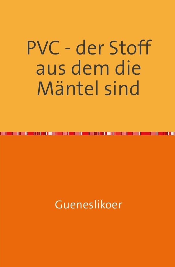 PVC - der Stoff aus dem die Mäntel sind: Der Fetisch für den Regenmantel Contemporary literature Books