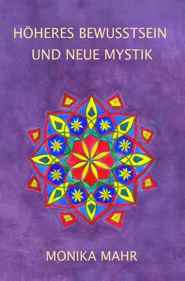 Höheres Bewusstsein und neue Mystik Philosophy