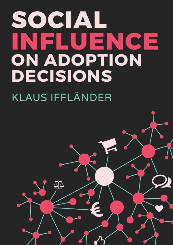 Social Influence on Adoption Decisions: Dissertationsschrift Social Sciences