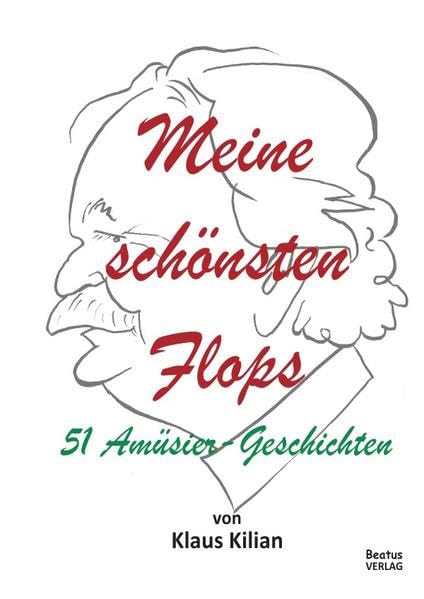 Meine schönsten Flops: 51 Amüsier-Geschichten Lifestyle