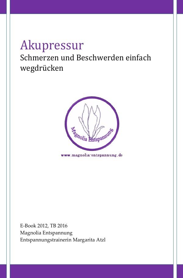 Akupressur: Schmerzen und Beschwerden einfach wegdrücken Health, Nutrition & Fitness