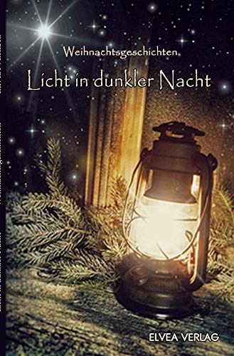 Licht in dunkler Nacht: Weihnachtsgeschichten Contemporary literature