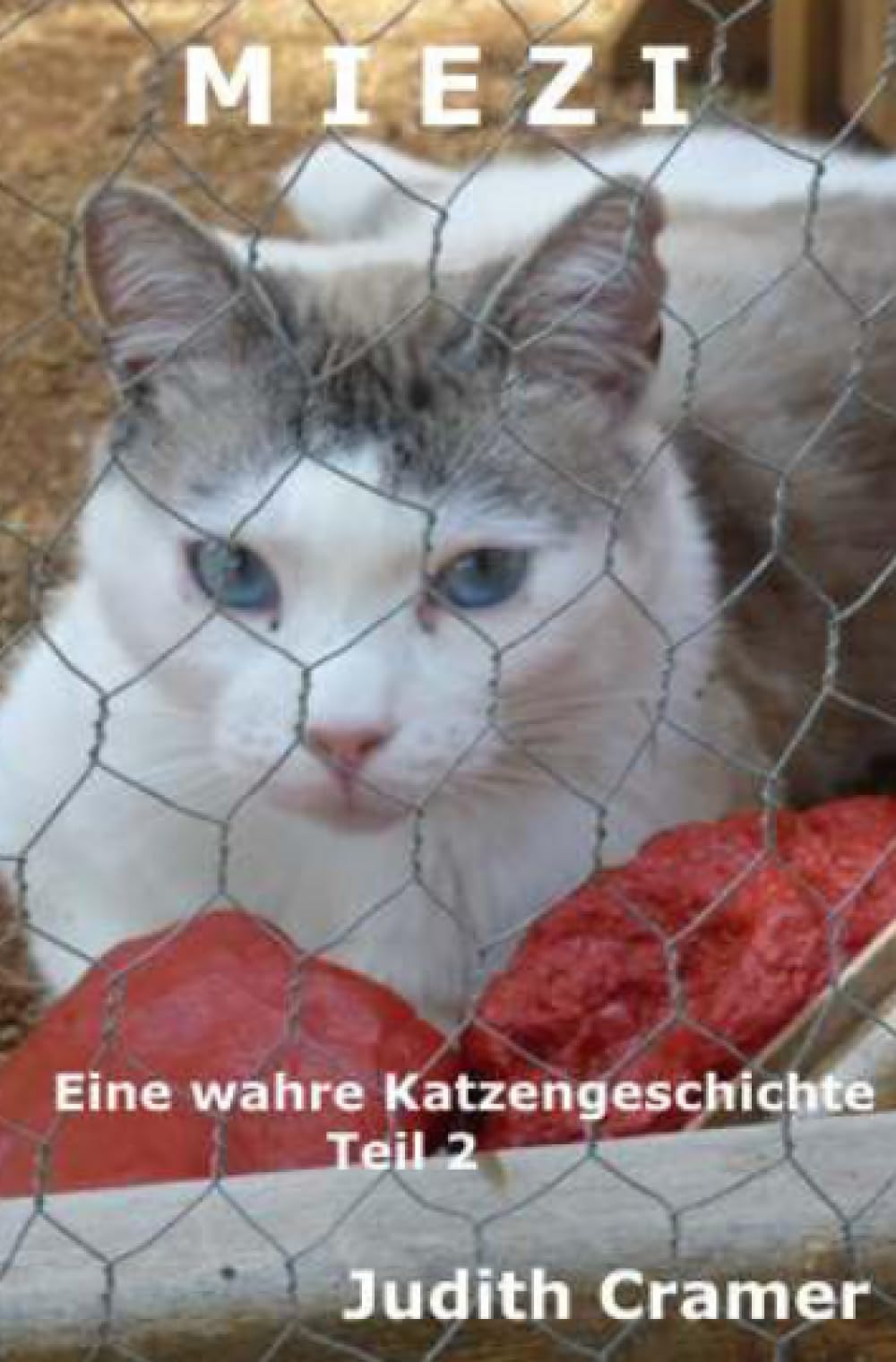 Miezi - Eine wahre Katzengeschichte: Teil 2: Bitte bleib bei mir (Miezi - wahre Katzengeschichten) Pets