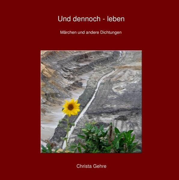Und dennoch - leben: Märchen und andere Dichtungen Poetry