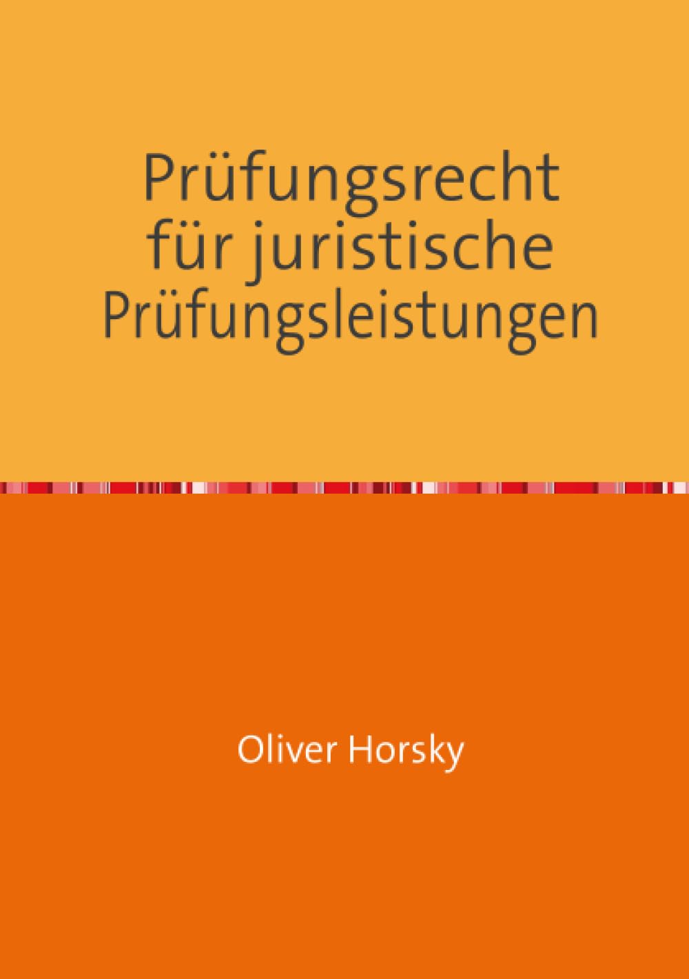 Prüfungsrecht für juristische Prüfungsleistungen book