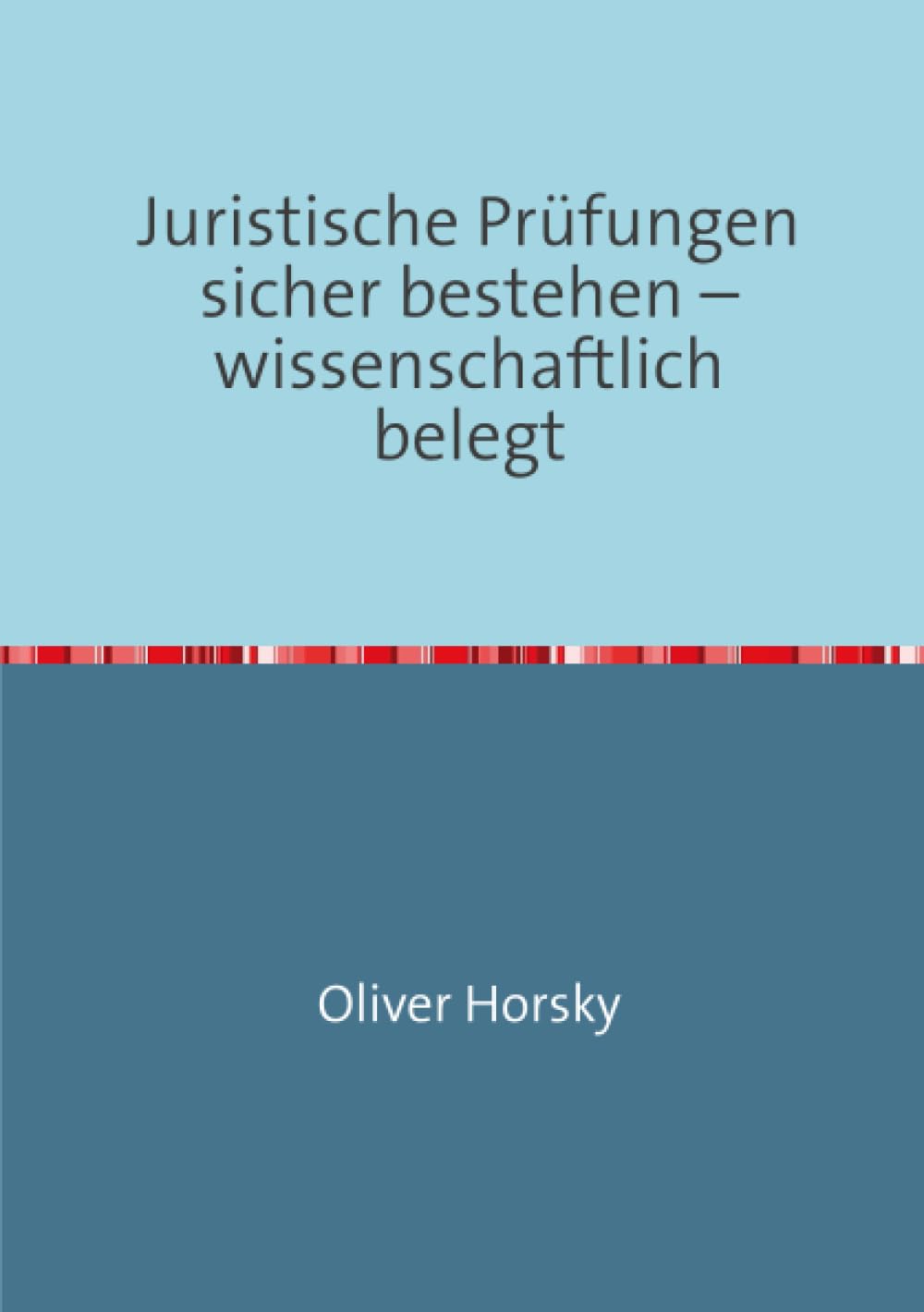 Juristische Prüfungen sicher bestehen – wissenschaftlich belegt Law