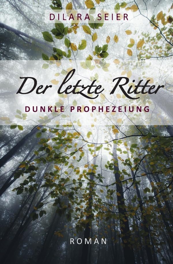 Der letzte Ritter: Dunkle Prophezeiung (Der Letzte - Trilogie) Contemporary literature