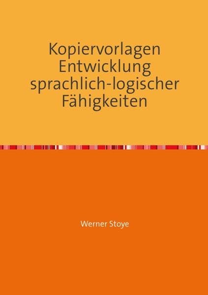 Entwicklung sprachlich-logischer Fähigkeiten: Kopiervorlagen Learning & Reference