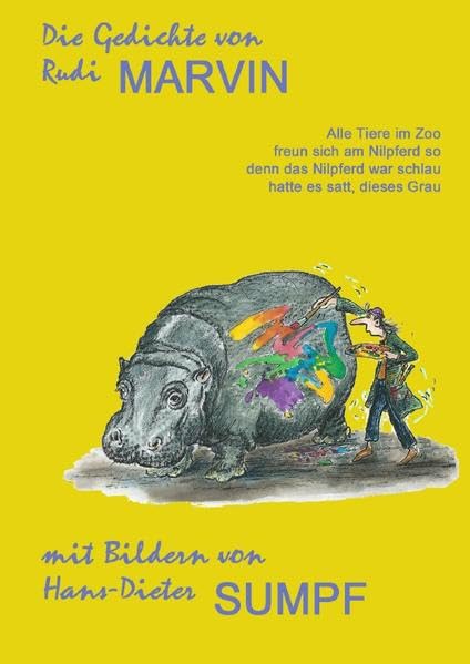 Die Gedichte von Rudi Marvin mit Bildern von Hans-Dieter Sumpf Poetry
