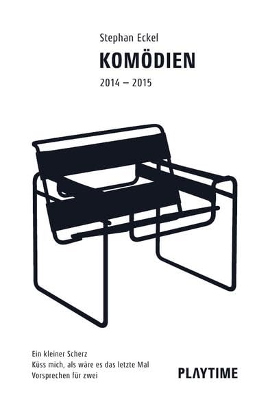 PLAYTIME Komödien: Komödien 2014 – 2015: Ein kleiner Scherz / Küss mich, als wäre es das letzte Mal / Vorsprechen für zwei Film, Art & Culture