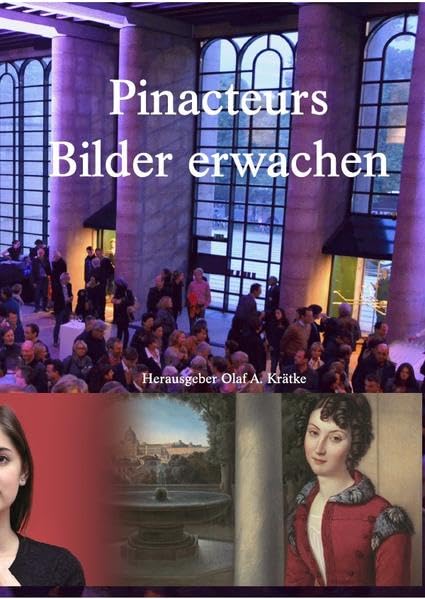 Pinacteurs - Bilder erwachen: Ein ungewöhnliches und einzigartiges Kunstprojekt Contemporary literature