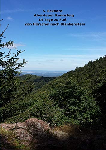 Abenteuer Rennsteig 14 Tage zu Fuß von Hörschel nach Blankenstein Leisure, Home & Garden