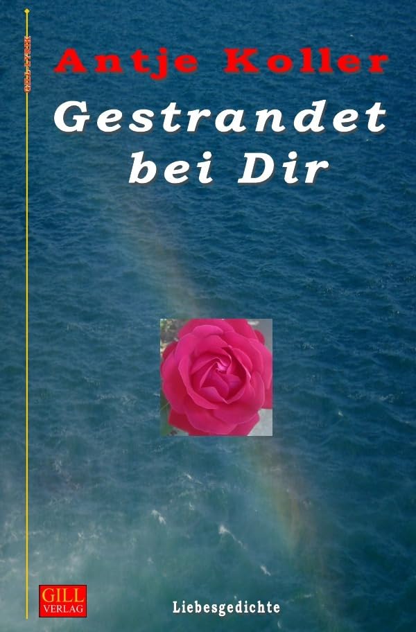 Gestrandet bei Dir: Liebesgedichte (Gill-Lyrik) Poetry