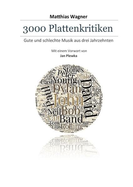 3000 Plattenkritiken: Gute und schlechte Musik aus drei Jahrzehnten Mit einem Vorwort von Jan Plewka Arts & Music