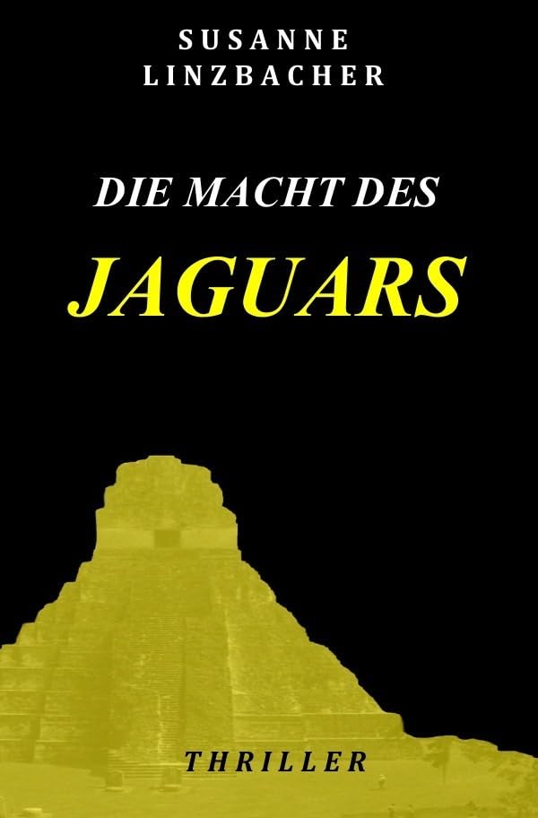 Die Macht des Jaguars: Ein Abenteuer für Dylan und Laura Huntley Action & Adventure