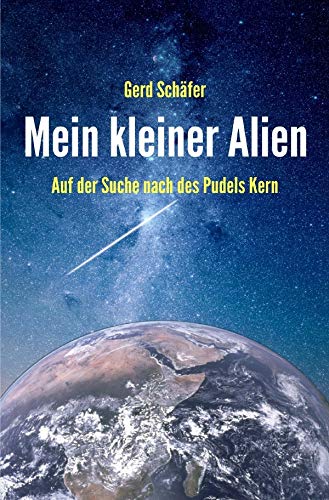 Mein kleiner Alien: Auf der Suche nach des Pudels Kern Humour & Satire