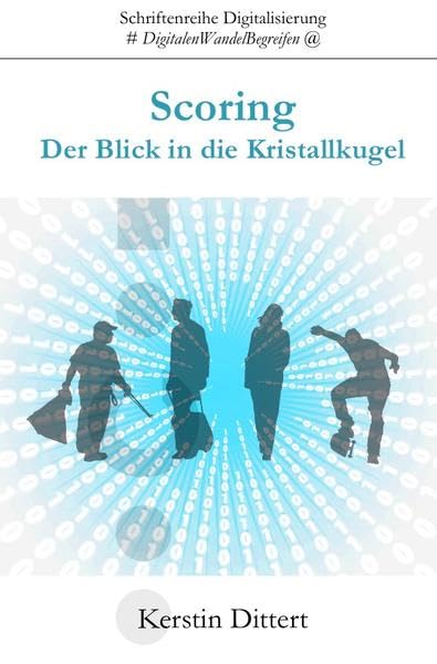 Scoring: Der Blick in die Kristallkugel (Schriftenreihe Digitalisierung) Law