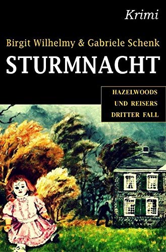 Sturmnacht: Hazelwoods und Reisers dritter Fall: Hachenberg und Reiser ermitteln Contemporary literature