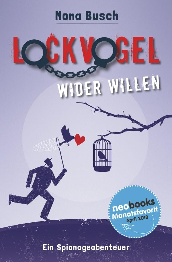 Lockvogel wider Willen: Ein Spionageabenteuer Contemporary literature Books