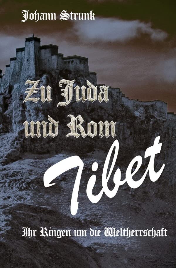 Zu Juda und Rom - Tibet: Ihr Ringen um die Weltherrschaft Politics & History