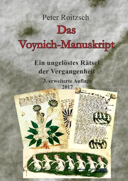 Das Voynich-Manuskript - Ein ungelöstes Rätesel der Vergangenheit - 3. Auflage 2017 Natural Sciences