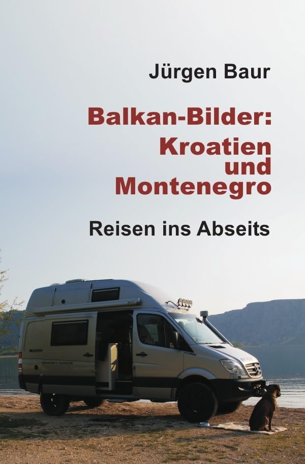 Balkan-Bilder: Kroatien und Montenegro: Reisen ins Abseits (Das Andere Reisejournal) Leisure, Home & Garden
