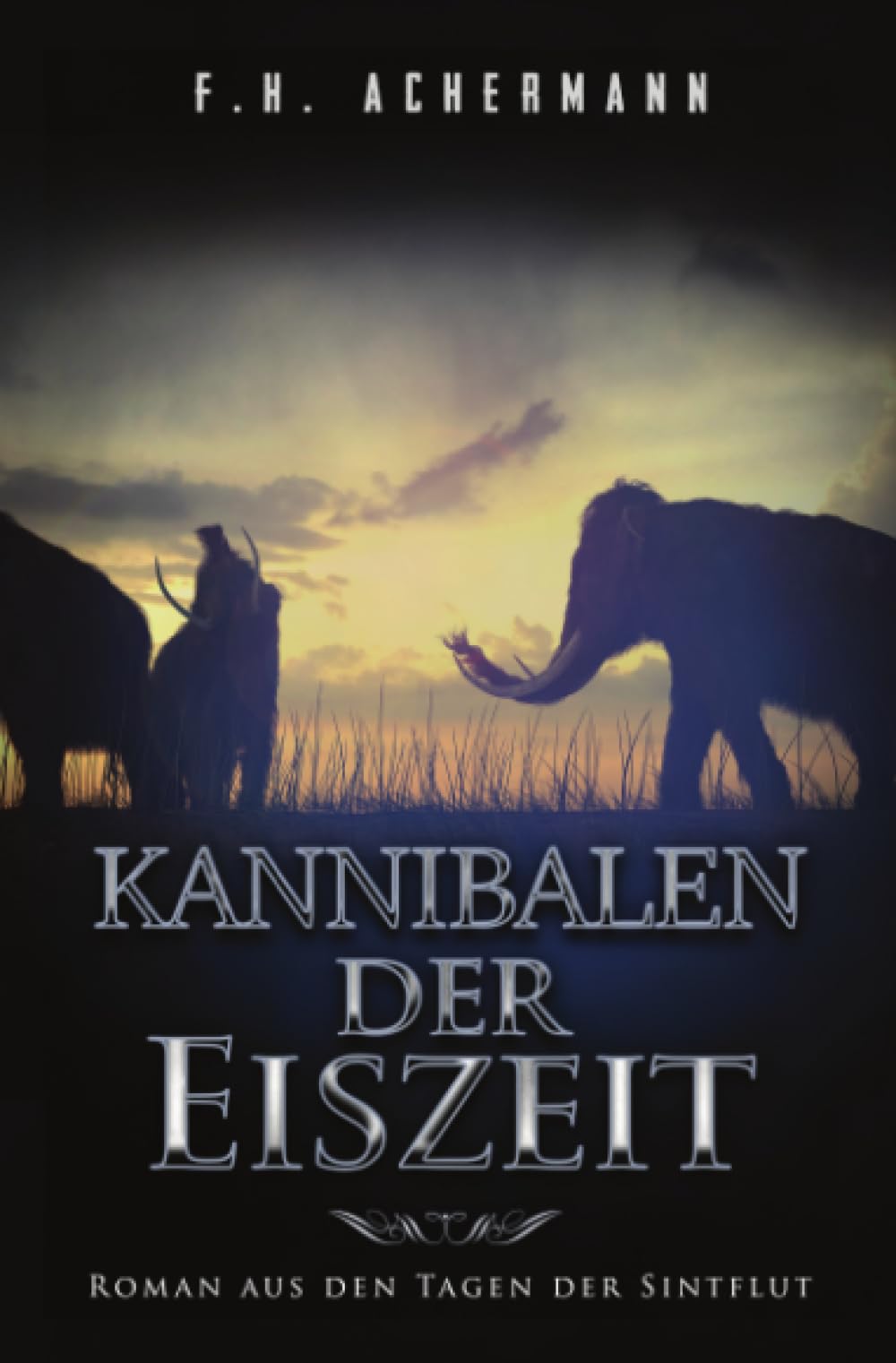 Kannibalen der Eiszeit: Roman aus den Tagen der Sintflut Fairy Tales & Legends