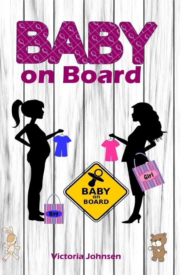 Baby on Board: Alles rund um Schwangerschaft, Geburt und Babyschlaf! (Schwangerschafts-Ratgeber) Parents & Children