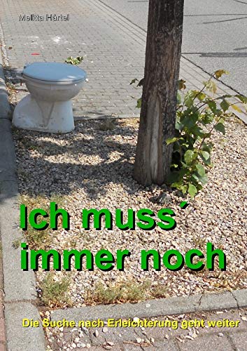 Ich muss´ immer noch: Die ewige Suche nach Erleichterung Leisure, Home & Garden
